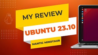 Ubuntu 23.10 "Mantic Minotaur" is here - what you need to know