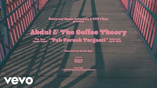 Abdul & The Coffee Theory - Tak Pernah Terganti