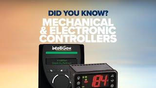 Did You Know? # 16 The differences between a mechanical and an electronic refrigeration controller?