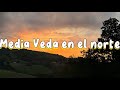 Media veda en el norte