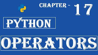 Operators in Python Python Tutorial w3Schools Ch#17 English
