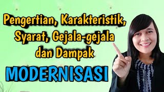 Pengertian, karakteristik, syarat, gejala, dampak modernisasi || Sosiologi XII SMA