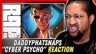 Reaction to Cyberpunk Edgerunners Rap | "Cyber Psycho" | Daddyphatsnaps [Music Video]