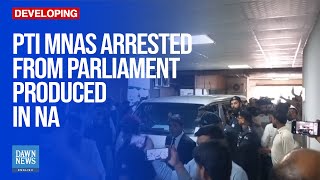 PTI MNAs Arrested From Parliament Premises Produced In National Assembly | Dawn News English