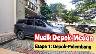 Road Trip Mudik Lebaran 2022 Depok-Medan, Etape 1 Depok-Palembang