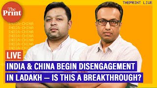 India \u0026 China begin disengagement in Ladakh — Is this a breakthrough?