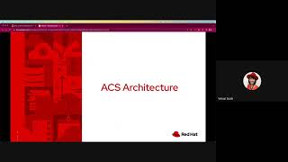 Red Hat Advanced Cluster Security for Kubernetes   Technical Presentation