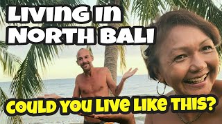 Living In North Bali - Could You Live Like This?