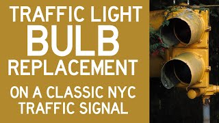 Older Traffic Signal Light Bulb Replacement