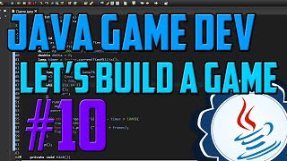Java Programming: Let's Build a Game #10