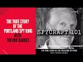 Podcast Episode #33 - The True Story of the Portland Spy Ring with Trevor Barnes