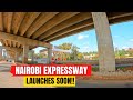 The Nairobi Expressway Launches Soon | Test Run