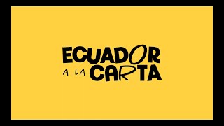 Ecuador a la Carta - Teaser