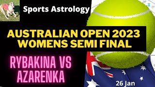 Rabykina vs Azarenka Australian Open Women's Tennis 2023 Semi Final Astrology Prediction