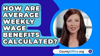 How Are Average Weekly Wage Benefits Calculated? - CountyOffice.org