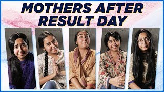 Mothers After Exam Results! | MostlySane