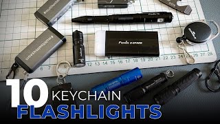 10 amazing EDC flashlights | FIND THE RIGHT ONE FOR YOUR USE CASE