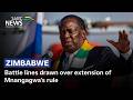 Battle lines drawn over extension of Mnangagwa's rule