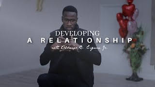 STEPS TO DEVELOPING A RELATIONSHIP WITH GOD (PART 1)