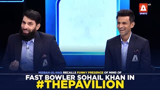 Misbah-ul-Haq recalls funny presence of mind of fast bowler Sohail Khan in #ThePavilion