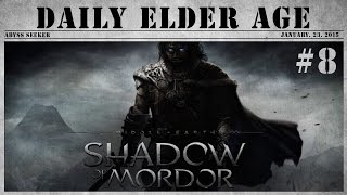 [어비스시커] 중간계 : 모르도르의 그림자 / Middle Earth : Shadow of Mordor - 08