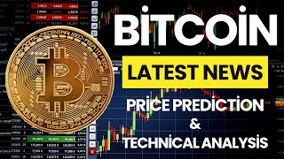 Bitcoin (BTC) News Today / Bitcoin (BTC) Price Prediction / Bitcoin (BTC) Technical Analysis