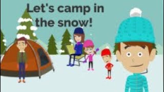 Let's camp in the snow! - Camping - Learning how to listen for kids - Darn David
