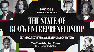 The State Of Black Entrepreneurship In Media And Entertainment | Forbes