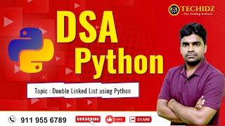 Double Linked List using Python | DSA using Python | TechidZ by Srinivas Garapati