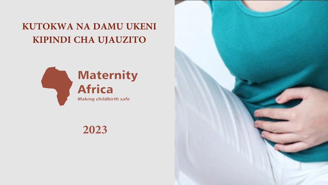 Kutokwa Damu Ukeni Kipindi Cha Ujauzito Antepartum Heamorrhage Youtube Kutokwa Damu Ukeni Kipindi Cha Ujauzito Antepartum Heamorrhage Youtube