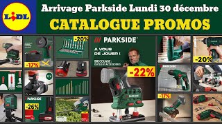 catalogue LIDL Parkside lundi 30 décembre 2024 ✅ Arrivage bricolage Parkside 🔥Promo deal SilverCrest