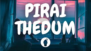 | Pirai Thedum ( Lyric Video ) | Mayakkam Enna | Butter Skotch |