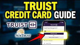 How to configure SunTrust legacy habits for Truist credit card management - Complete Guide