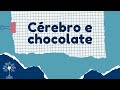 Cérebro e chocolate