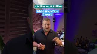 1 Million or 10 Million, Which One Would You Want?