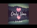 Only You