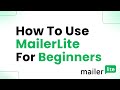 How to Use MailerLite for Beginners (Step By Step)