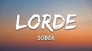 Lorde – Sober (Lyrics)