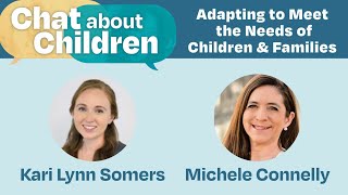 Chat About Children: Adapting to Meet the Needs of Families & Children