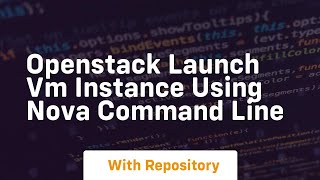 Openstack launch vm instance using nova command line