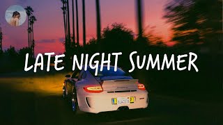 Songs to play on a late night summer road trip