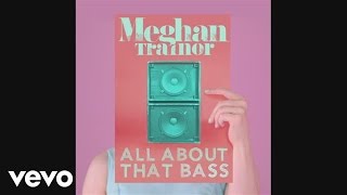 Meghan Trainor All About That Bass Audio