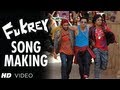 Making of Fukrey Title Song 