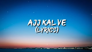 Aaj kal ve(lyrics)-preet hundal|Sidhu moose wala|new punjabi song|Indian lyrics