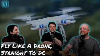 The Level1 Show January 22 2025: Fly Like A Drone, Straight to DC