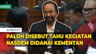 Eks Stafsus SYL Sebut Paloh Tahu Kegiatan Organisasi Sayap Partai NasDem Didanai Kementan