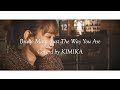 Bruno Mars / Just The Way You Are（Coverd by KIMIKA）