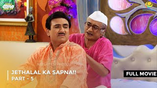 Jethalal ka Sapna!! | FULL MOVIE | Part 5 | Taarak Mehta Ka Ooltah Chashmah Ep 2972 - 2974