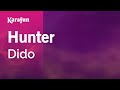 Hunter - Dido | Karaoke Version | KaraFun