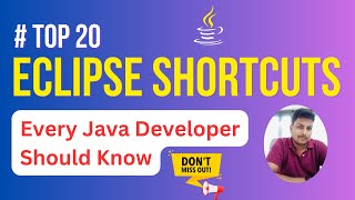 Top 20 Eclipse Shortcut Keys Every Java Developer Must Know in 2025! 🚀